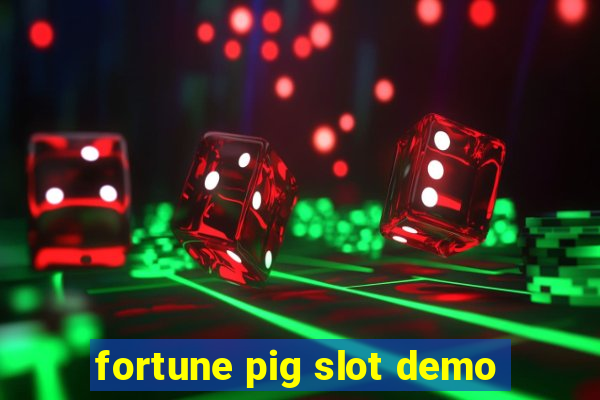 fortune pig slot demo