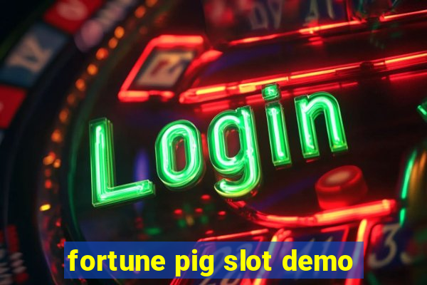 fortune pig slot demo