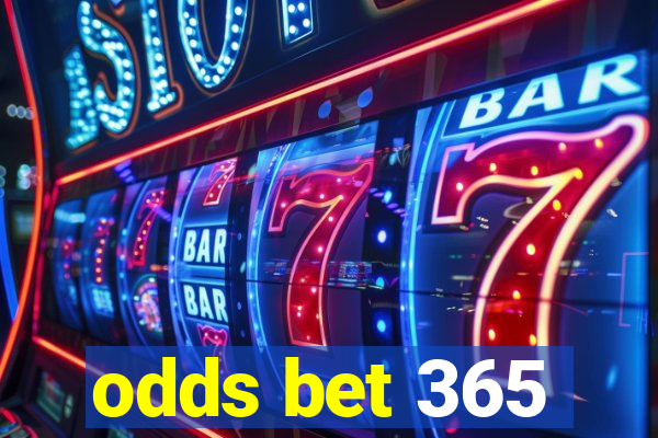 odds bet 365