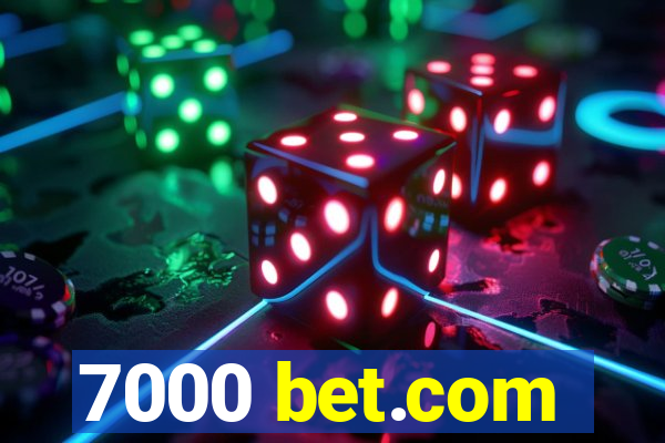 7000 bet.com