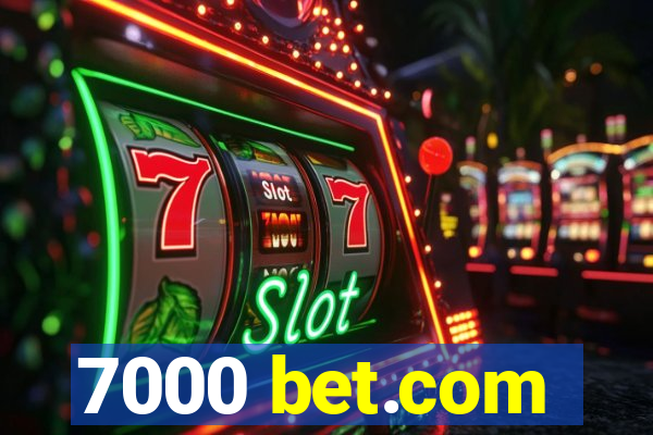 7000 bet.com