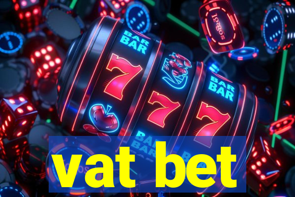 vat bet