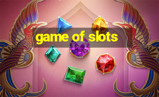 game of slots