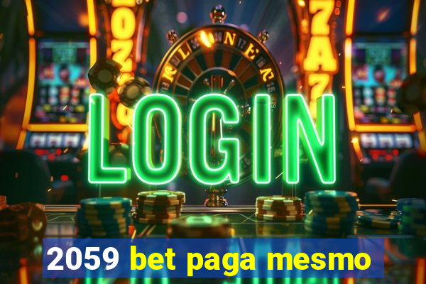 2059 bet paga mesmo