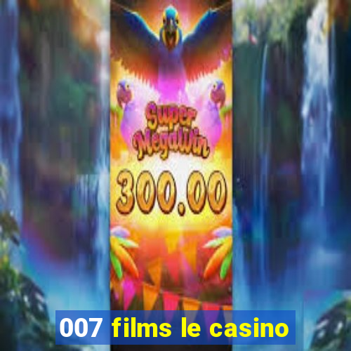 007 films le casino