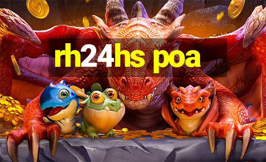 rh24hs poa