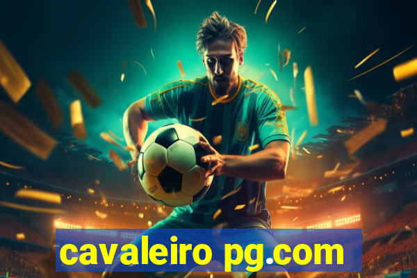 cavaleiro pg.com