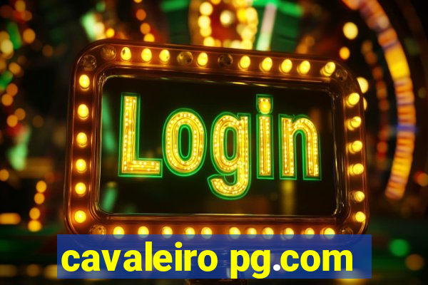 cavaleiro pg.com