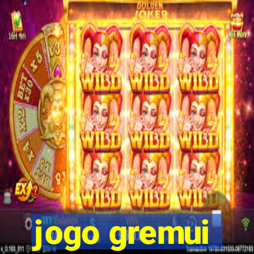 jogo gremui