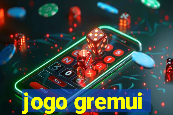 jogo gremui