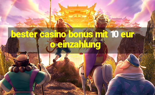 bester casino bonus mit 10 euro einzahlung