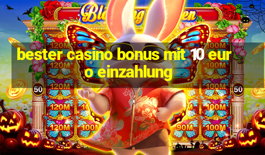 bester casino bonus mit 10 euro einzahlung