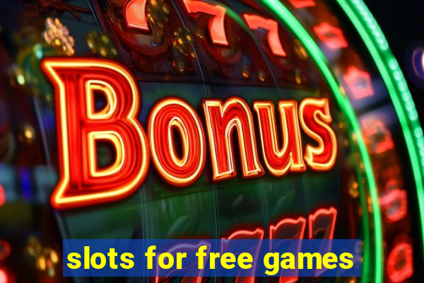 slots for free games