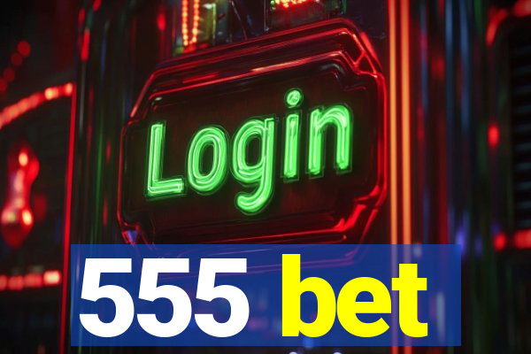 555 bet