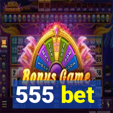 555 bet