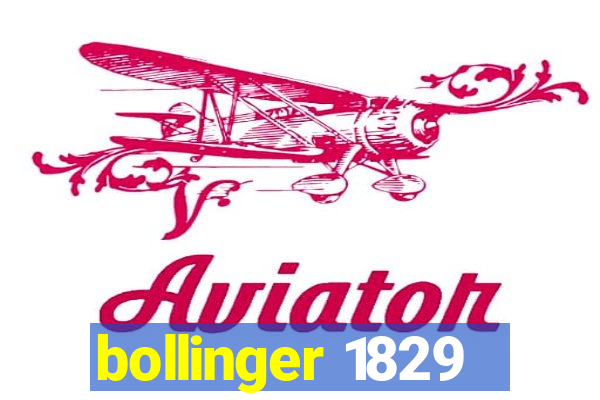 bollinger 1829