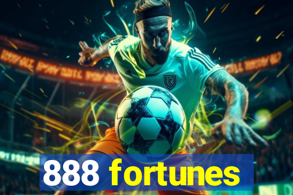 888 fortunes