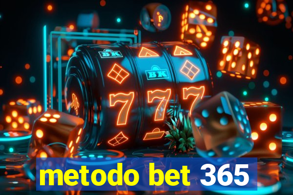 metodo bet 365