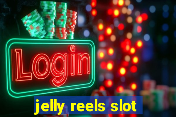 jelly reels slot