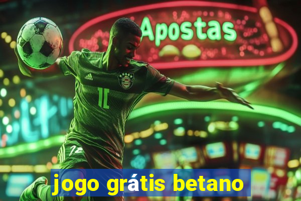 jogo grátis betano