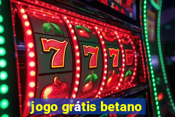 jogo grátis betano