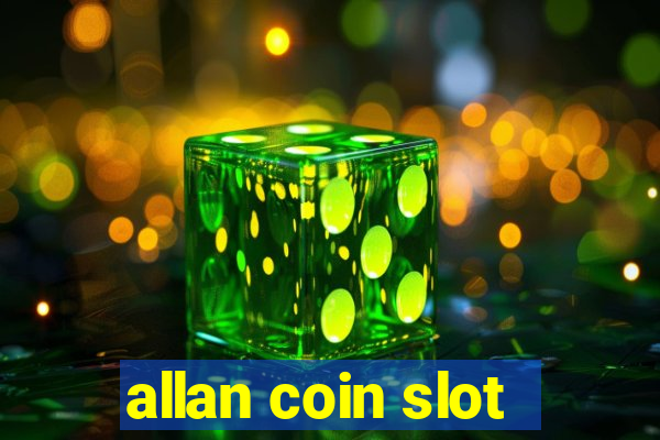 allan coin slot