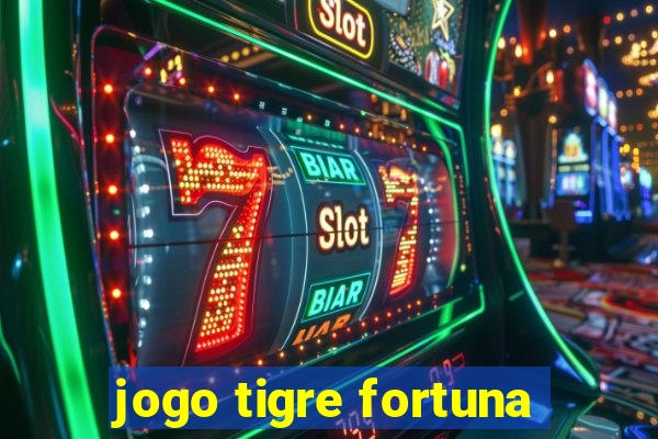 jogo tigre fortuna