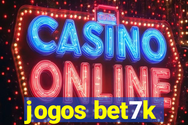 jogos bet7k