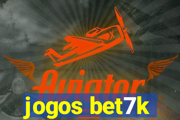 jogos bet7k