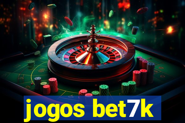 jogos bet7k