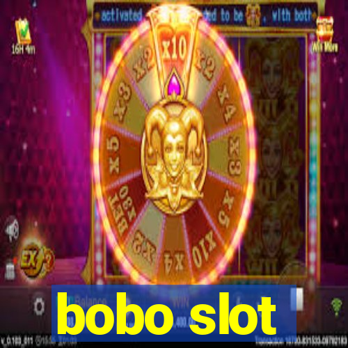 bobo slot