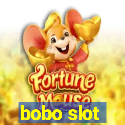 bobo slot