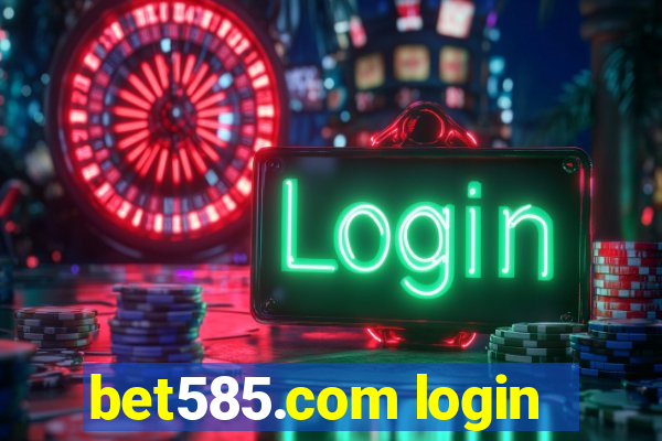 bet585.com login