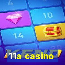 11a casino