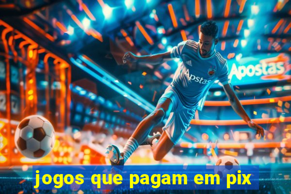 jogos que pagam em pix