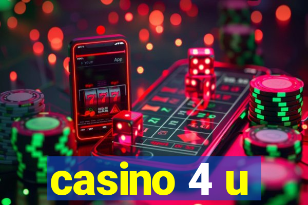 casino 4 u