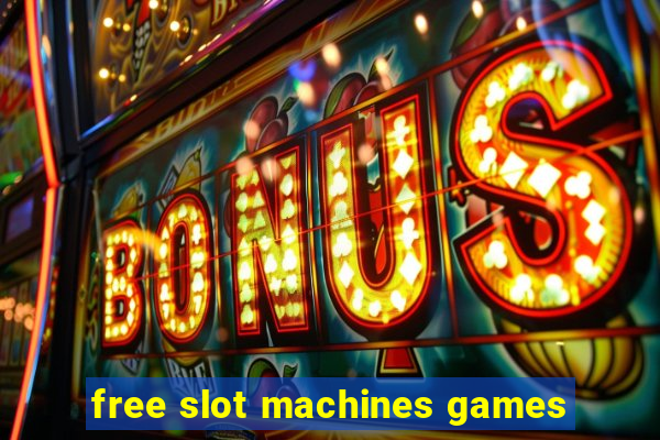 free slot machines games