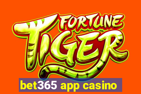 bet365 app casino