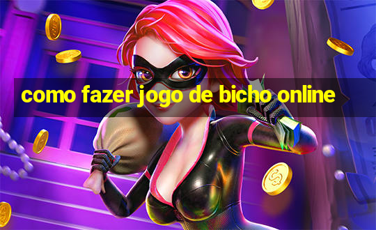 como fazer jogo de bicho online