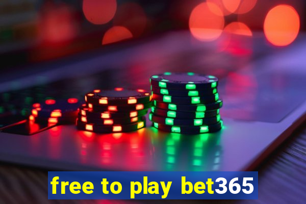 free to play bet365