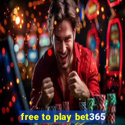 free to play bet365