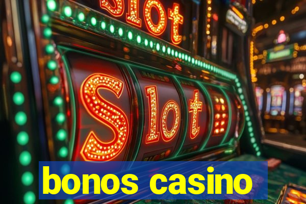 bonos casino