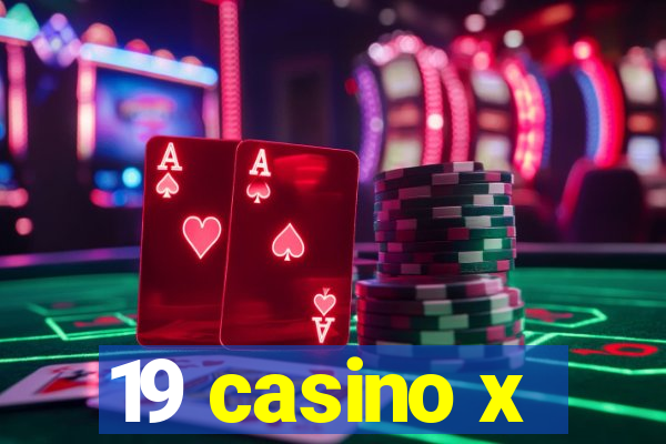 19 casino x