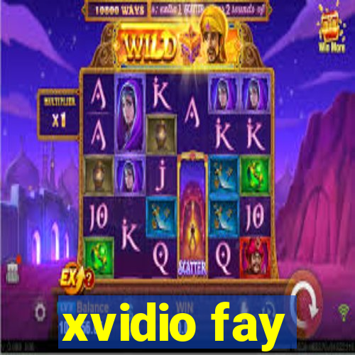 xvidio fay