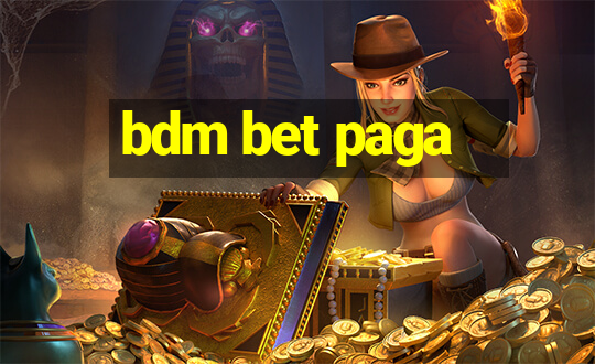 bdm bet paga