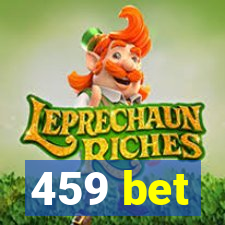 459 bet