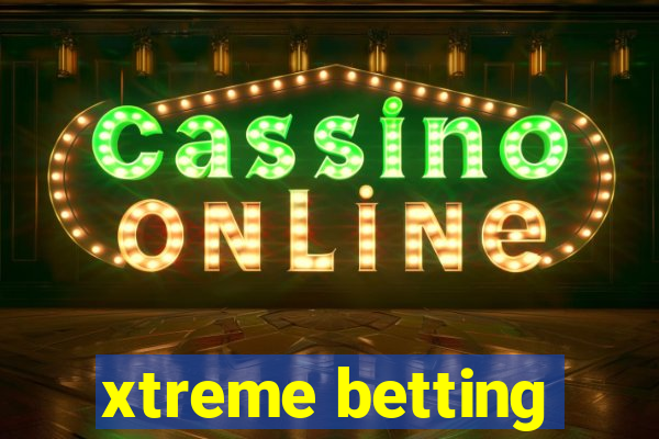 xtreme betting