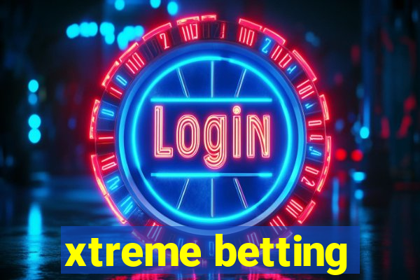 xtreme betting