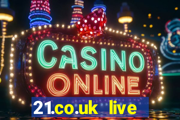 21.co.uk live casino bonus