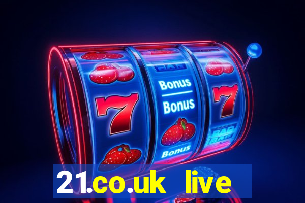 21.co.uk live casino bonus